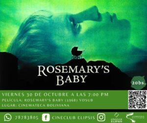 Cineclub Elipsis. Ciclo de terror de los 60s. El miedo tiene historia. El bebe de Rosemary